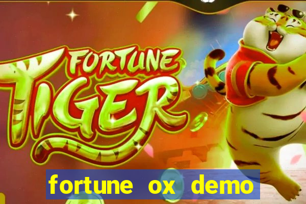 fortune ox demo dinheiro infinito